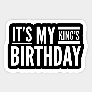 It's My King's Birthday Sticker